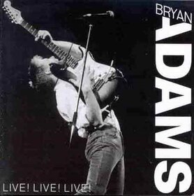 ADAMS, BRYAN - LIVE! LIVE! LIVE!