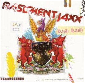 BASEMENT JAXX - KISH KASH