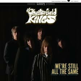 CHESTERFIELD KINGS - WERE STILL ALL THE SAME
