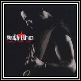 LUTHER, MARTIN - REBEL SOUL