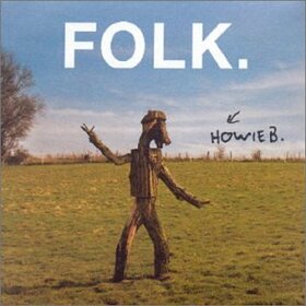 HOWIE B - FOLK