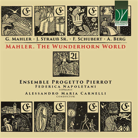 CARNELLI, ALESSANDRO MARIA - MAHLER. THE WUNDERHORN WORLD