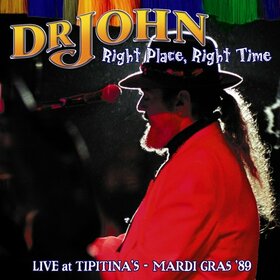 DR. JOHN - RIGHT PLACE, RIGHT TIME