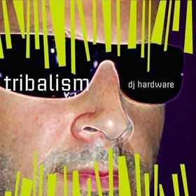 DJ HARDWARE - TRIBALISM V.1