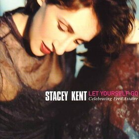 KENT, STACEY - LET YOURSELF GO (CELEBRAT