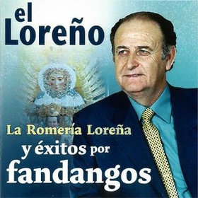 EL LOREÑO - ROMERIA LOREÑA Y EXITOS POR FANDANGOS