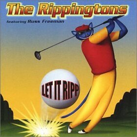 RIPPINGTONS - LET IT RIPP