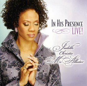MCALLISTER, JUDITH - IN HIS PRESENCE 
