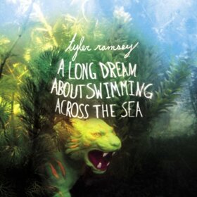 RAMSEY, TYLER - LONG DREAM ABOUT SWIMMING