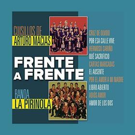 CUISILLOS DE ARTURO MACIAS - FRENTE A FRENTE