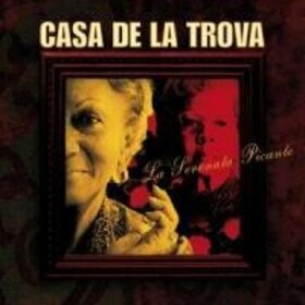 CASA DE LA TROVA - LA SERENATA PICANTE