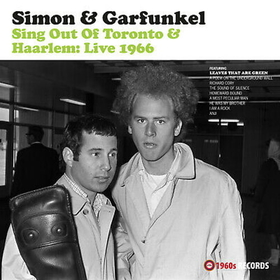 SIMON & GARFUNKEL - SING OUT OF TORONTO & HAARLEM: LIVE 1966 -HQ-