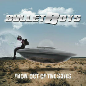 BULLETBOYS - FROM OUT OF THE SKIES