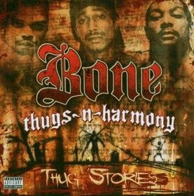 BONE THUGS'N'HARMONY - THUG STORIES