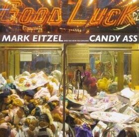 EITZEL, MARK - CANDY ASS