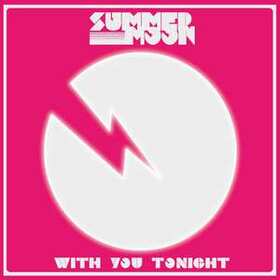 SUMMER MOON - WITH YOU TONIGHT