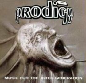 PRODIGY - MUSIC FOR THE JILTED GENERATION