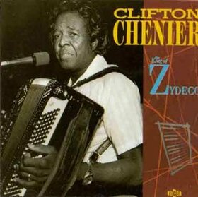 CHENIER, CLIFTON - KING OF ZYDECO