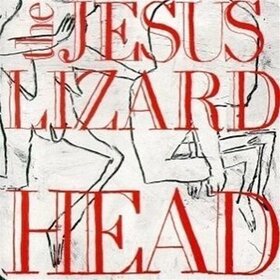 JESUS LIZARD - HEAD -DELUXE-