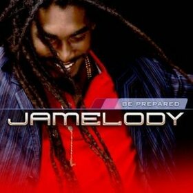 JAMELODY - BE PREPARED