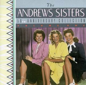 ANDREWS SISTERS - 50TH ANNIVERSARY COLLECTI