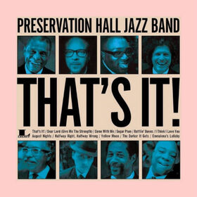 PRESERVATION HALL JAZZ BAND - THAT'S IT