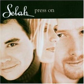 SELAH - PRESS ON