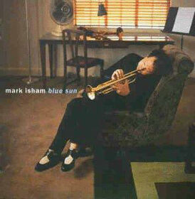 ISHAM, MARK - BLUE SUN