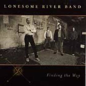 LONESOME RIVER BAND - FINDING THE WAY