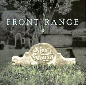 FRONT RANGE - SILENT GROUND