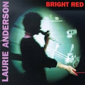 ANDERSON, LAURIE - BRIGHT RED