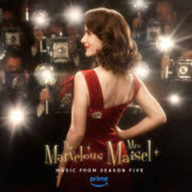 MARVELOUS MAISEL - MUSIC FROM SEASON 5