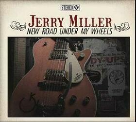 MILLER, JERRY - NEW ROAD UNDER MY WHEELS