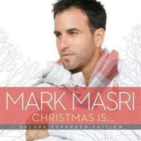 MASRI, MARK - CHRISTMAS IS -DELUXE-