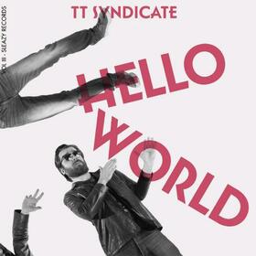 TT SYNDICATE - HELLO WORLD VOL.III