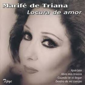 TRIANA, MARIFE DE - LOCURA DE AMOR