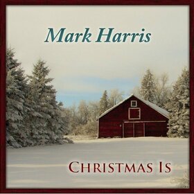 HARRIS, MARK - CHRISTMAS IS