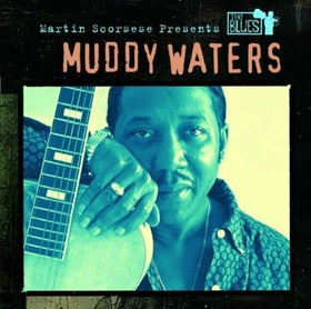 WATERS, MUDDY - MARTIN SCORSESE BLUES