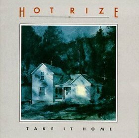 HOT RIZE - TAKE IT HOME