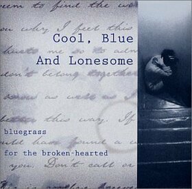 Artistes Variétés - COOL BLUE AND LONESOME