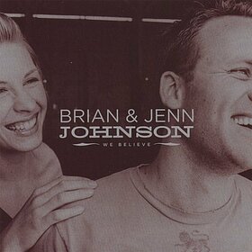 JOHNSON, BRIAN & JENNY - WE BELIEVE