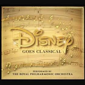 ROYAL PHILHARMONIC ORCHESTRA - DISNEY GOES CLASSICAL