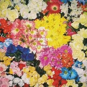 IS TROPICAL - I'M LEAVING