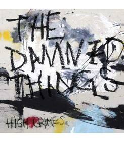 DAMNED THINGS - HIGH CRIMES