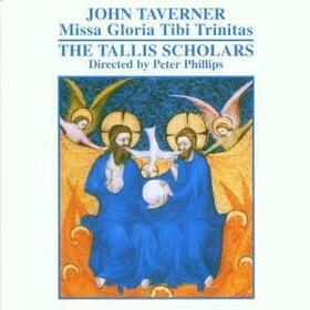 TAVERNER, JOHN - MISSA GLORIA TIBI TRINITA
