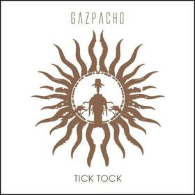 GAZPACHO - TICK TOCK -DIGI-