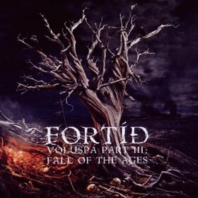 FORTID - VOELUSPA PART III: FALL..