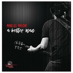 MALONE, MARCUS - A BETTER MAN -DIGI-