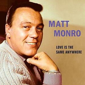 MONRO, MATT - LOVE IS THE SAME ANYWHERE