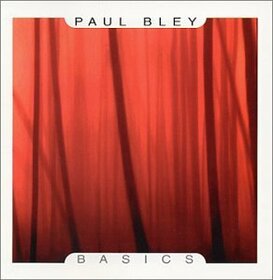 BLEY, PAUL - BASICS
